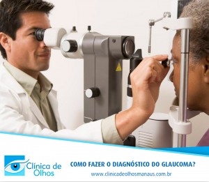 Como fazer o diagnóstico do Glaucoma